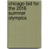 Chicago Bid for the 2016 Summer Olympics door Ronald Cohn