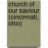 Church of Our Saviour (Cincinnati, Ohio) door Ronald Cohn