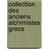 Collection Des Anciens Alchimistes Grecs