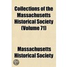 Collections Of The Massachusetts Histori door Massachusetts Society