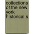 Collections Of The New York Historical S