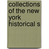 Collections Of The New York Historical S by New-York Historical Society