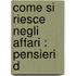Come Si Riesce Negli Affari : Pensieri D