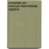 Complete Sol Manual-Intermediate Algebra by Kaufmann