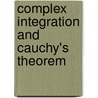 Complex Integration And Cauchy's Theorem door George Neville Watson