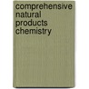 Comprehensive Natural Products Chemistry door Koji Nakanishi
