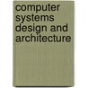 Computer Systems Design and Architecture by Vincent P. Heuring