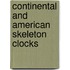 Continental And American Skeleton Clocks