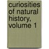 Curiosities of Natural History, Volume 1