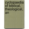 Cyclopaedia Of Biblical, Theological, An door John Mcclintock