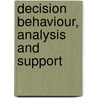 Decision Behaviour, Analysis And Support door Simon French