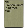 Der Kirchenkampf in Harpen 1933 by Günter Brakelmann