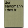 Der Sandmann / Das Fr by Ernst Theodor Amadeus Hoffmann