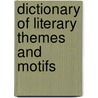 Dictionary Of Literary Themes And Motifs door Peter Lee