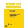 Differential Forms in Algebraic Topology door Loring W. Tu