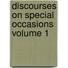Discourses on Special Occasions Volume 1 door Robert Stephens McAll
