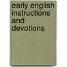 Early English Instructions and Devotions by Geraldine E. Hodgson
