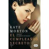 El Cumpleaos Secreto (the Secret Keeper) by Kate Morton