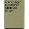 Erinnerungen Aus Dessen Leben Und Wirken by Heinrich Anschütz
