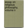 Essay On Religious Philosophy, Volume Ii door Aemile Edmond Saisset
