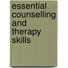 Essential Counselling And Therapy Skills door Richard Nelsonjones