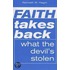 Faith Takes Back What the Devil's Stolen