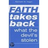 Faith Takes Back What the Devil's Stolen door Kenneth E. Hagin