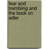 Fear And Trembling And The Book On Adler door Soren Kieekegaard