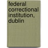 Federal Correctional Institution, Dublin door Ronald Cohn