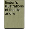 Finden's Illustrations Of The Life And W by William Brockedon