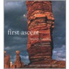 First Ascent: Pioneering Mountain Climbs by Stephen Venables