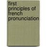 First Principles of French Pronunciation by Emile Saillens
