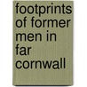 Footprints of Former Men in Far Cornwall by Robert Stephen Hawker
