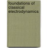 Foundations of Classical Electrodynamics by Friedrich W. Hehl