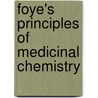 Foye's Principles of Medicinal Chemistry by Thomas L. Lemke