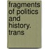 Fragments Of Politics And History. Trans
