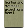 Frontier And Overseas Expeditions From I door India. Army. I. Branch