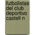 Futbolistas del Club Deportivo Castell N