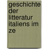 Geschichte Der Litteratur Italiens Im Ze door Gustav Körting