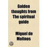 Golden Thoughts from the Spiritual Guide by Miguel de Molinos