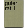 Guter Rat: L by Werner Hansen