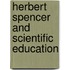Herbert Spencer And Scientific Education