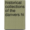 Historical Collections Of The Danvers Hi door Danvers Historical Society