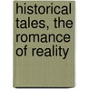 Historical Tales, The Romance Of Reality door Thomas Mallory