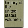 History Of The United States, Volume Iii door Benjamin E. Andrews