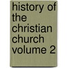 History of the Christian Church Volume 2 door George Herbert Dryer
