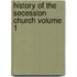 History of the Secession Church Volume 1