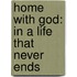 Home with God: In a Life That Never Ends