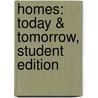 Homes: Today & Tomorrow, Student Edition door McGraw-Hill
