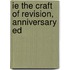 Ie the Craft of Revision, Anniversary Ed